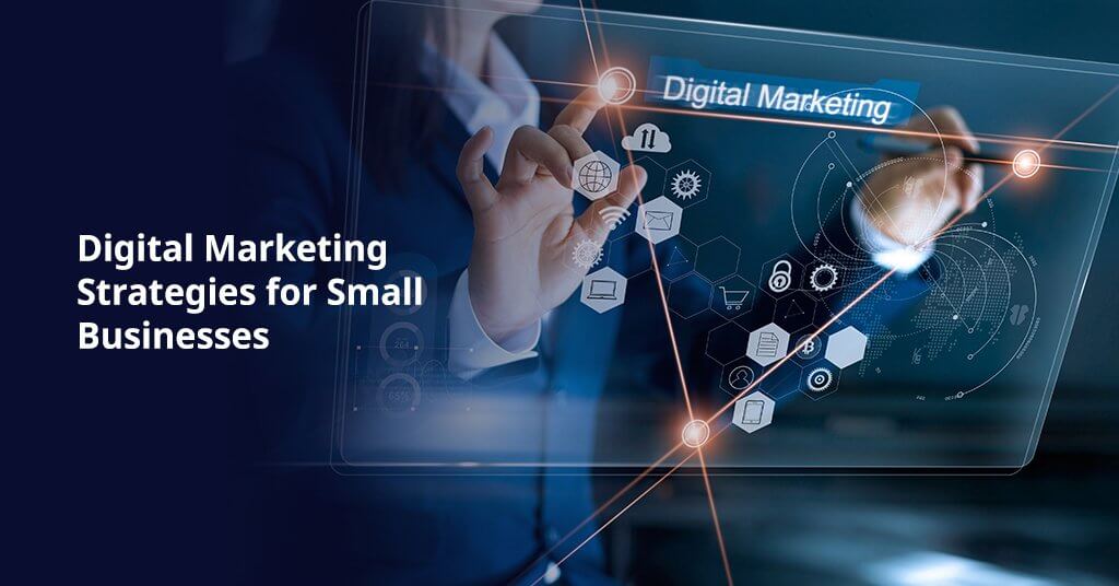 Digital Marketing strategies for small business